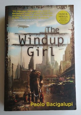 【書香傳富2010】The Windup Girl 發條女孩 英文原版_Paolo Bacigalupi---9成以上新