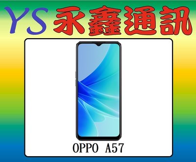 永鑫通訊【空機直購價】OPPO A57 4G+64G 6.5吋 4G+4G 雙卡雙待 防塵防水