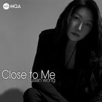合友唱片 Susan Wong / 靠近我 Close To Me (MQA CD)