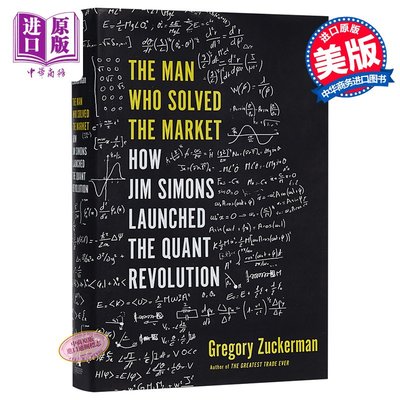 The Man Who Solved the Market  英文原版 解決市場的人：西蒙斯如何開創了量化革命 Gregory Zuckerman