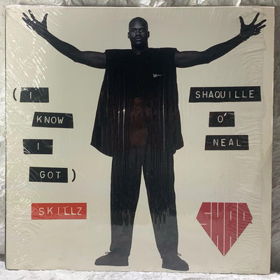 美國跨界饒舌巨星-俠客歐尼爾-我是天生好手 12”二手混音單曲(美國高音質盤）Shaquille O'Neal - (I Know I Got) Skillz