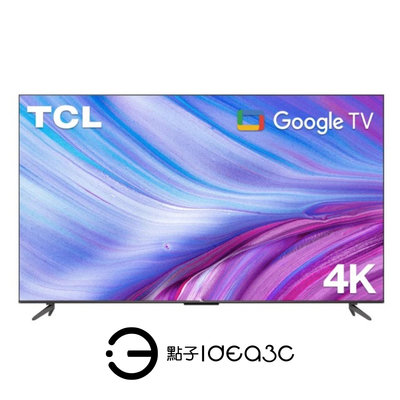 「點子3C」TCL 55P737 55吋4K液晶電視【全新品】Google TV智慧液晶顯示器 杜比全景聲 支援HDMI2.1/ALLM DC376