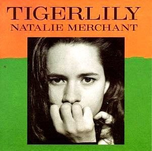 Natalie Merchant -- Tigerlily