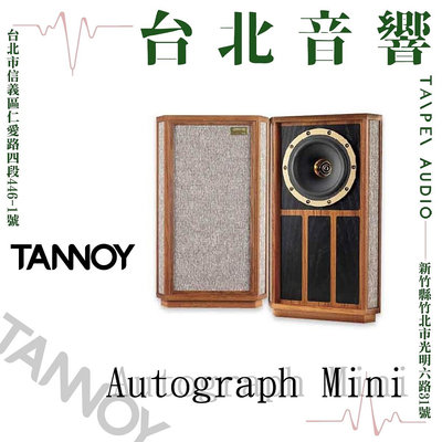 Tannoy Autograph Mini  | 全新公司貨 | B&amp;W喇叭 | 另售 Stirling  | 新竹台北音響 | 台北音響推薦 | 新竹音響推薦