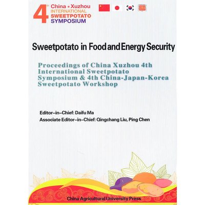 第四屆中日韓甘薯學術研討會論文集=Sweetpotato in Food and Energy Security