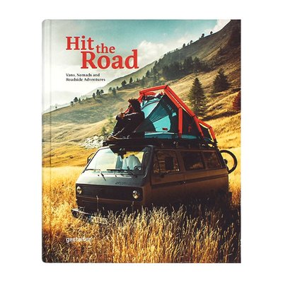 Hit the Road: Vans, Nomads and Roadside Adventures 上路：房車旅行 旅行日記風景攝影 藝術攝影畫冊 英文原版