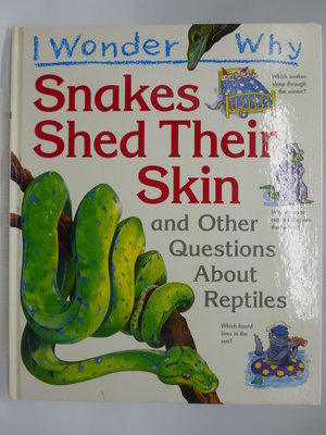 【月界2】I Wonder why snakes shed their skin…reptiles　〖少年童書〗DAQ