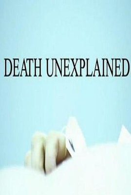 紀錄片【BBC：死因不明/BBC：Death Unexplained】2012年