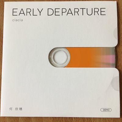 Early Departure DEMO ciacai何欣穗/ 絕版CD