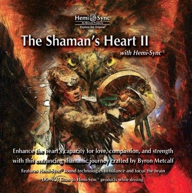 [心靈之音] 巫士之心 2 The Shaman`s Heart 2 -美國孟羅Hemi-Sync雙腦同步CD原裝新品
