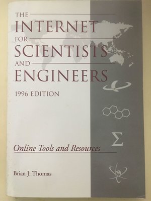 The Internet for Scientists and Engineers, 1996 Edition by Brian J. Thomas