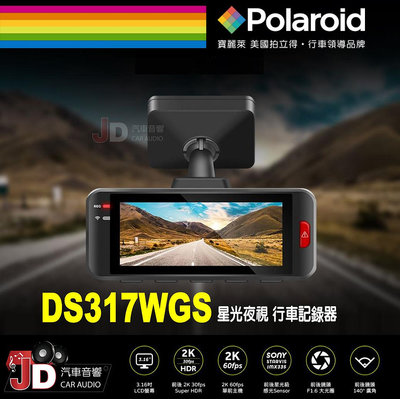 【JD汽車音響】寶麗萊 Polaroid DS317WGS 2K行車記錄器 SUPER HDR 3.16吋螢幕 主機3年保固。