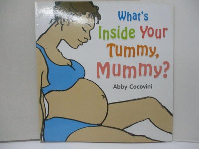 【書寶二手書T1／少年童書_DP2】What's Inside Your Tummy, Mummy?_Cocovini; Abby