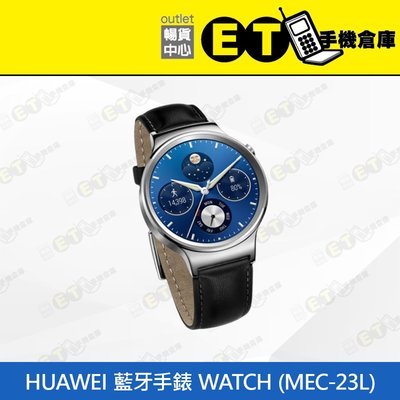 ET手機倉庫【9成新 HUAWEI Watch 藍芽手錶】MEC-23L 鋼（華為 心律檢測 現貨）附發票