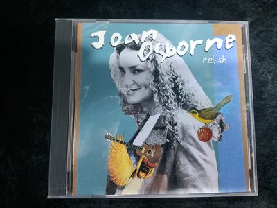 Joan Osborne 瓊奧斯朋 - Relish 喜悅 - 1995年美國版 碟片近新 - 101元起標 R1402