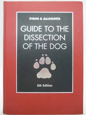 Guide to the Dissection of the Dog（5版）_Evans_獸醫　〖大學理工醫〗DCN