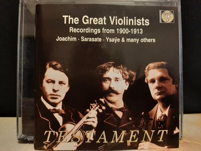 偉大的小提琴家，Joachim,Sarasate,Ysaye,And Many others,姚阿幸，沙拉沙提，易沙意等多位偉大小提琴家，1900~1913錄音