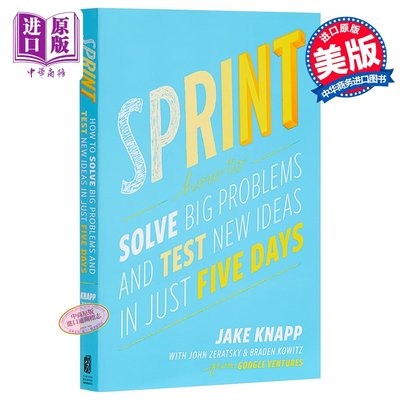 設計沖刺 谷歌風投如何5天完成產品迭代 Sprint How to Solve Big Problems 英文原版 Jake Knapp