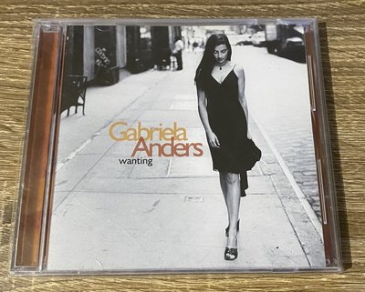 二手正版絕版西洋音樂CD / Gabriela Anders / Wanting (英語/西班牙語) 1998年發行