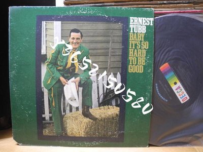 ERNEST TUBB BABY IT'S SO HARD TO BE GOOD 鄉村 1972 LP黑膠