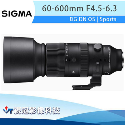 《視冠》SIGMA 60-600mm F4.5-6.3 DG DN OS Sports 望遠 變焦鏡頭 (全片幅) 公司貨