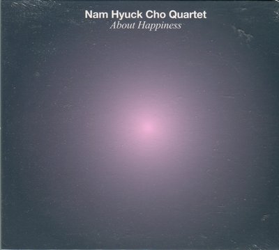 【嘟嘟音樂坊】Nam Hyuck Cho Quartet - About Happiness  韓國版  (全新未拆封)