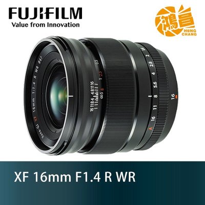 【鴻昌】FUJIFILM XF 16mm F1.4 R WR 恆昶公司貨 定焦鏡頭 富士 XF16mm F/1.4