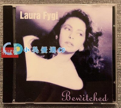 小吳優選 發燒爵士女聲勞拉費奇 Laura Fygi Bewitched 首版直刻試音CD唱片