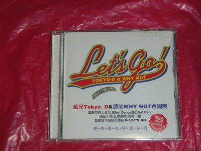 TOKYO D. & Why Not (鼓手劉浩明現為五月天的劉冠佑.劉諺明)-Let's Go宣傳單曲CD-二手