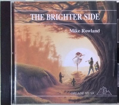 《絕版專賣》Mike Rowland 麥可羅蘭 / The Brighter Side 光明之歌 (無IFPI)
