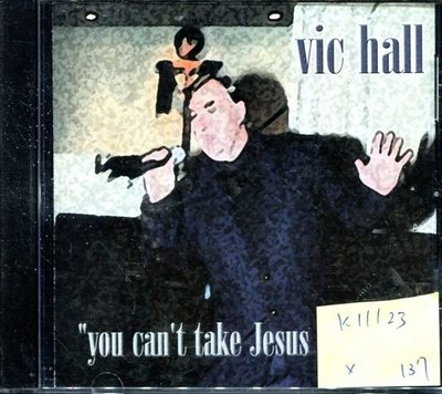 *真音樂* VIC HALL / YOU CAN'T TAKE JESUS FROM ME 二手 K11123 (封底破)(下標賣1)
