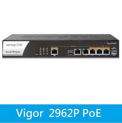 停售【附發票公司貨 】居易Vigor2962P POE 高效能雙WAN VPN路由器