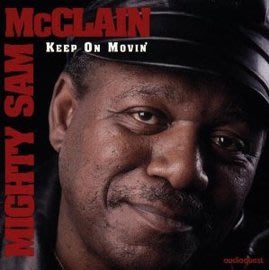 Audio Quest Mighty Sam McClain - Keep on Movin CD