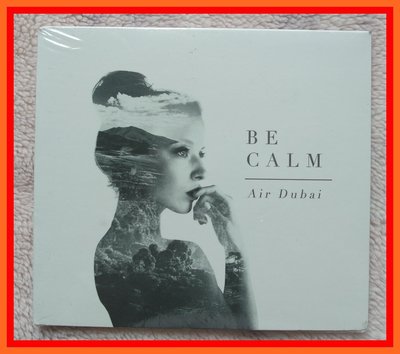 ◎2014全新進口版CD未拆! Air Dubai-Be Calm專輯-All Day.Soul & Body-等13首