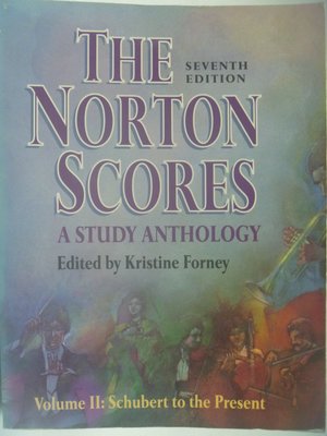 【月界二手書店】Norton Scores：A Study Anthology-7/e_Volume II〖音樂〗AKP