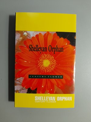 錄音帶 /卡帶/J/英文 水晶有聲/1989 雪莉安孤兒樂團SHELLEYAN ORPHAN/世紀之花 CENTURY FLOWER/非CD