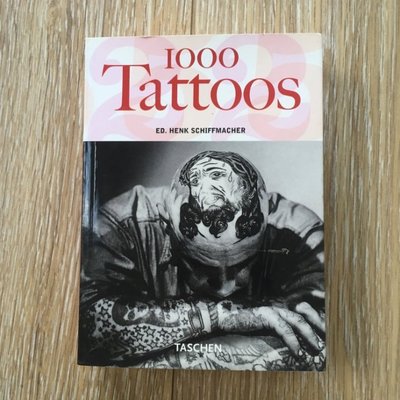 TASCHEN 1000 Tattoos 刺青 紋身 圖案 圖鑑 Schiffmacher Henk 英文 原文書 現貨