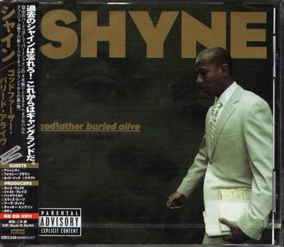 (甲上唱片) Shyne - Godfather Buried Alive - 日盤