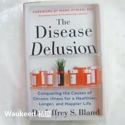 疾病偏誤 戰勝慢性病成因 The Disease Delusion Jeffrey S Bland 功能醫學之父 傑佛瑞