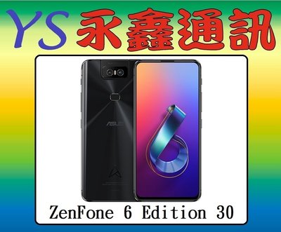 永鑫通訊【空機直購價】 ASUS ZenFone 6 Edition 30 12G+512G ZS630KL
