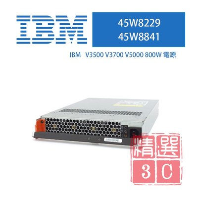 IBM 800W Power Supply 電源供應器 for V3500 V3700 V5000 45W8229