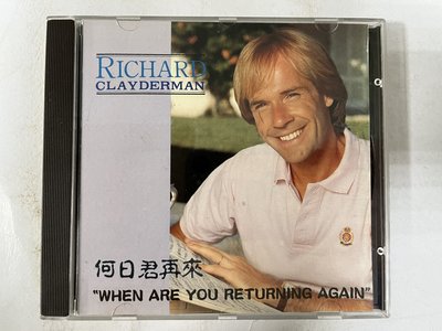 昀嫣音樂(CD90)   RICHARD CLAYDERMAN WHEN ARE YOU RETURNING AGAIN