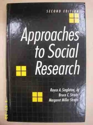 Approaches to Social research Royce A. Singleton社會科學研究方法