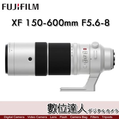 【數位達人】公司貨 Fujifilm XF 150-600mm F5.6-8 R LM OIS WR /等效 900mm