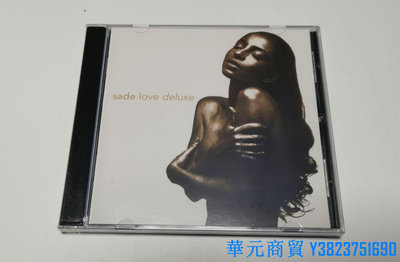 華元CD 天鵝絨般的嗓音 莎黛 Sade Love Deluxe CD