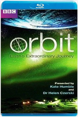 【藍光影片】非凡旅程：地球公轉與自轉 / 寰宇軌跡/Orbit：Earths Extraordinary Journey