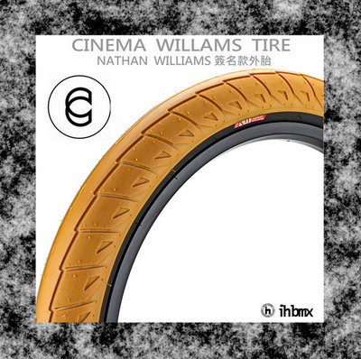 [I.H BMX] CINEMA WILLAMS TIRE簽名款外胎 膠色 MTB/地板車/獨輪車/FixedGear