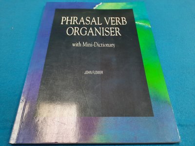 Phrasal Verb Organiser with Mini-Dictionary /John Flower /書林