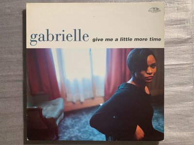 R&B女聲 - 蓋布莉艾兒 給我多點時間12”二手混音單曲黑膠（英國版） Gabrielle – Give Me a Little More Time