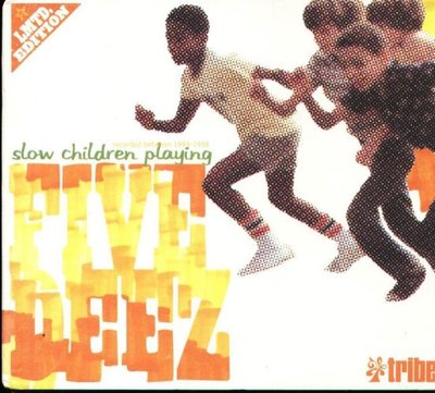 八八 - FIVE DEEZ - SLOW CHILDREN PLAYING